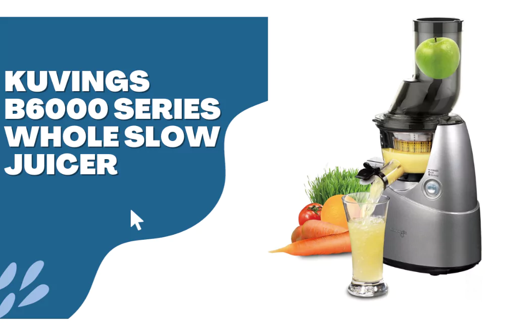 Kuvings B6000 Series Whole Slow Juicer