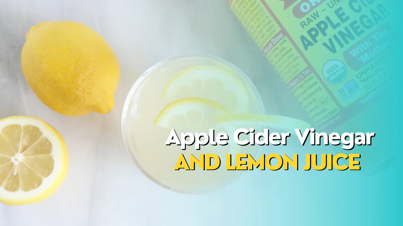 Apple Cider Vinegar And Lemon Juice