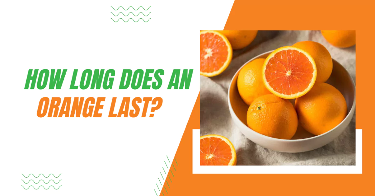 How Long Does An Orange Last