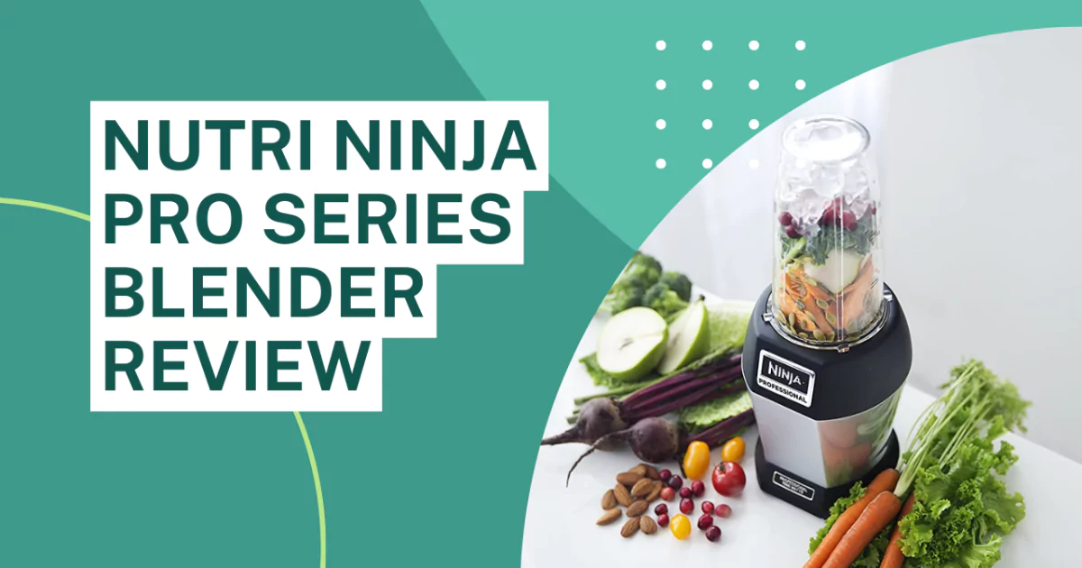 Nutri Ninja Pro Series Blender Review