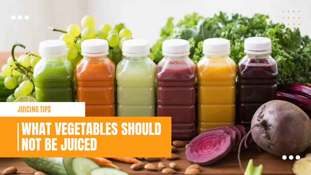 What Vegetables Should Not Be Juiced