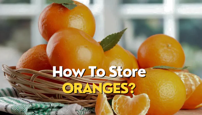 How To Store Oranges?