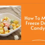 How To Make Freeze Dried Candy