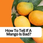 How To Tell If A Mango Is Bad