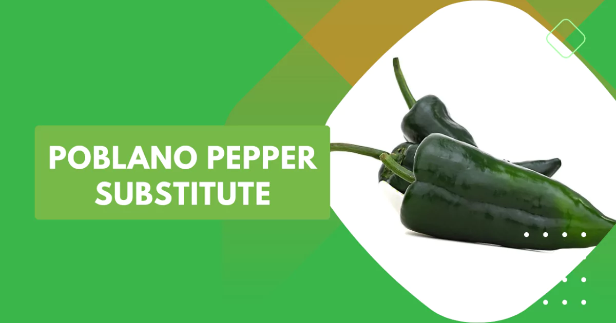 Poblano Pepper Substitute