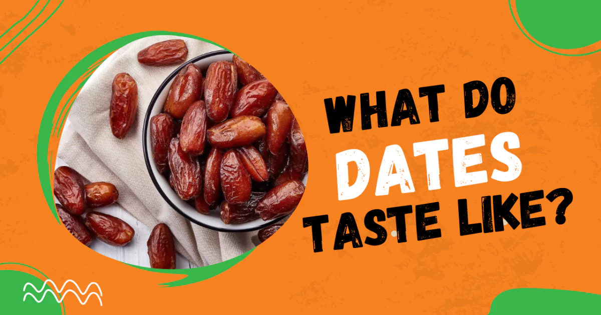 What Do Dates Taste Like