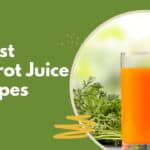 Best Carrot Juice Recipes