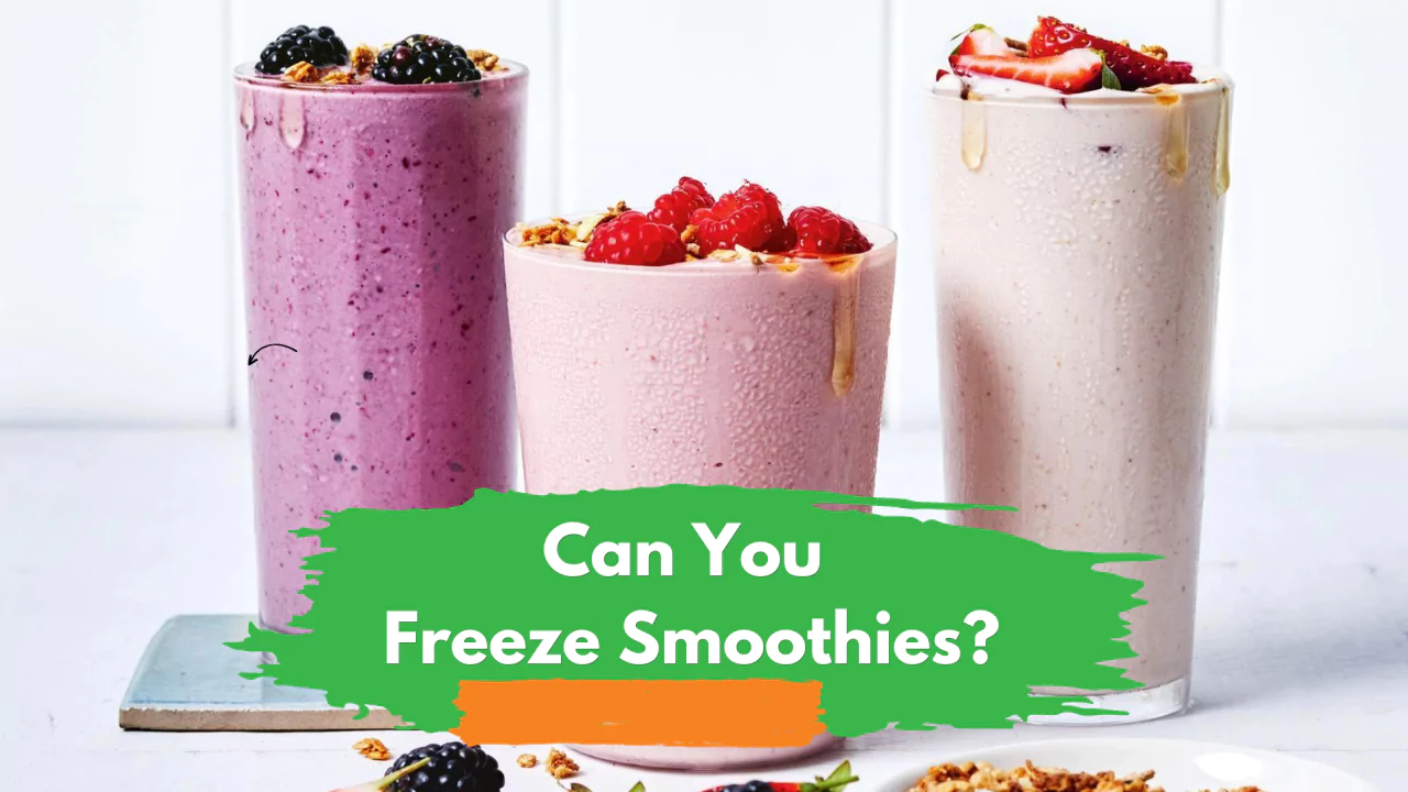 Can You Freeze Smoothies