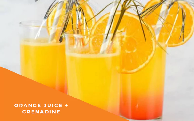 Orange Juice + Grenadine