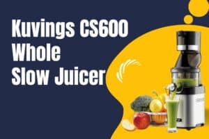 Kuvings CS600 Whole Slow Juicer - Review