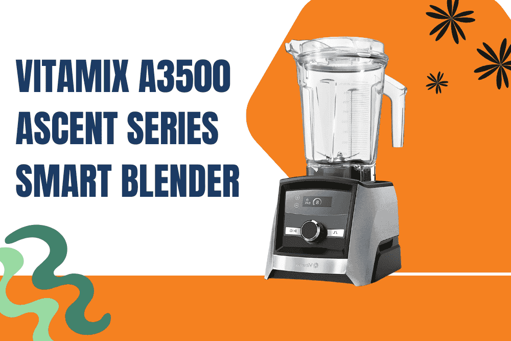 Vitamix A3500 Ascent Series Smart Blender