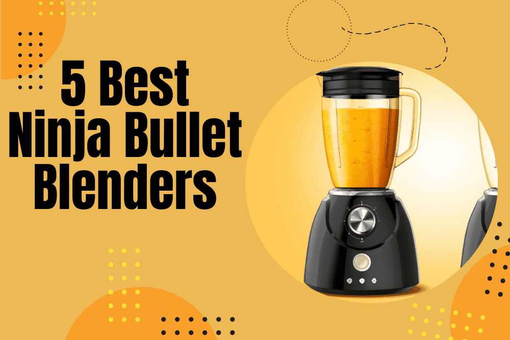 Ninja Bullet Blenders