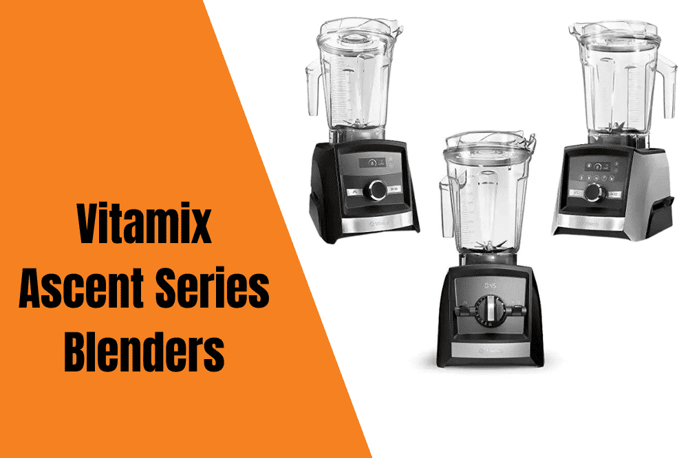 Vitamix Ascent Series Blenders