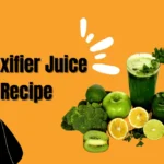 Detoxifier Juice Recipe